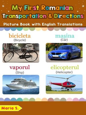 cover image of My First Romanian Transportation & Directions Picture Book with English Translations